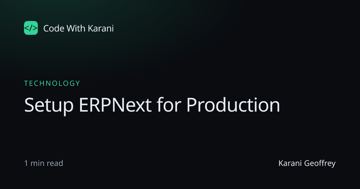 Setup ERPNext for Production · Code With Karani